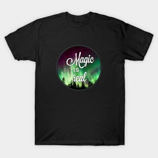 Magic is Real T-Shirt
